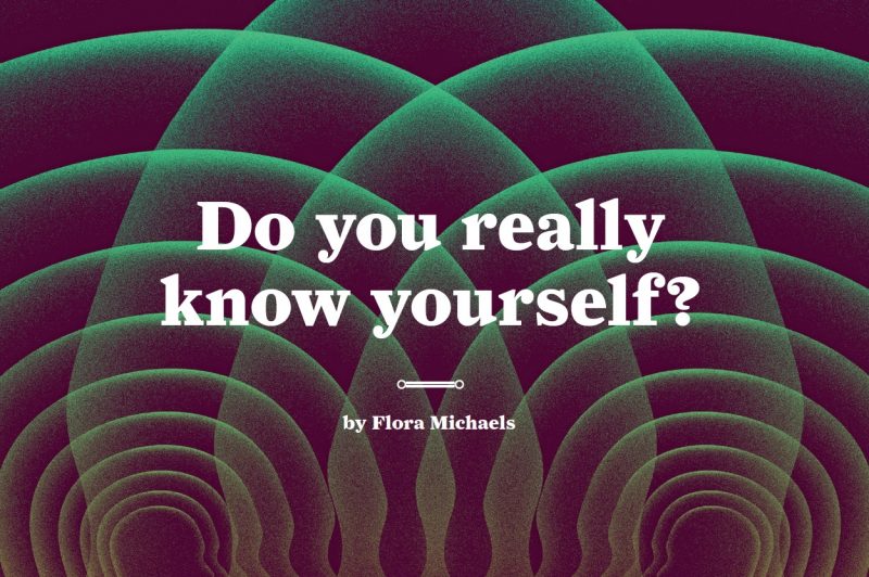 Do you really know yourself?